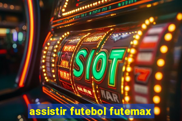 assistir futebol futemax